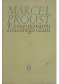 W poszukiwaniu straconego czasu, t. VI