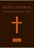 Modlitewnik Ojcze powierzam się Tobie