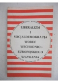 Liberalizm i socjaldemokracja wobec wschodnio-europejskiego wyzwania