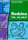 Rodzina. Tak, ale jaka?