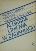 Algebra liniowa w zadaniach