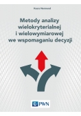 Metody analizy wielokryterialnej i wielowymiarowej we wspomaganiu decyzji