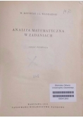 Analiza matematyczna w zadaniach. Część pierwsza