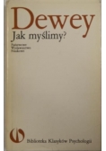 Jak myślimy ?
