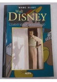 Walt Disney. Czarny książe Hollywood