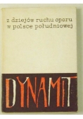 Dynamit. Z dziejów Ruchu Oporu w Polsce Południowej