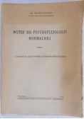 Wstęp do Psychofizjologii Normalnej Tom I, 1950 r.