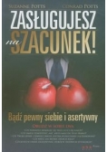 Zasługujesz na szacunek