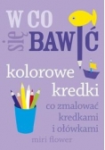 W co się bawić Kolorowe kredki