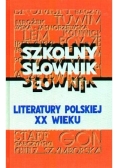 Szkolny słownik literatury polskiej XX wieku