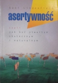 Asertywność czyli jak być otwartym, skutecznym i naturalnym