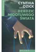 Dziedzic migotliwego świata, Nowa