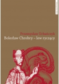 Bolesław Chrobry  -  lew ryczący