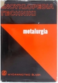 Encyklopedia techniki. Metalurgia
