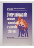 Uwarunkowania społeczne i ekonomiczne w zdrowiu i chorobie