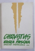 Chrystus nasza pascha, Tom I