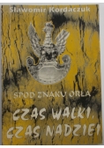 Spod znaku orła. Czas walki, czas nadziei