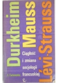 Ciągłość i zmiana socjologii francuskiej: Durkheim, Mauss, Levi Strauss