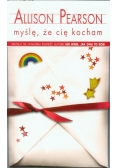 Myślę że cię kocham