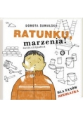 Ratunku marzenia. Dla fanów Mikołajka