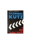 Kazimierz Kutz. Z dołu widać inaczej