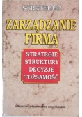 Zarządzanie firmą. Strategie, struktury, decyzje, tożsamość