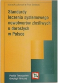Standardy leczenia systemowego nowotworów złośliwych u dorosłych w Polsce
