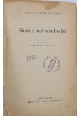 Słońce też wschodzi