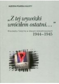 "Z tej wywózki wróciłem ostatni..."