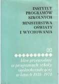 Instytut programów szkolnych ministerstwa oświaty i wychowania. Idee przewodnie w programach szkoły ogólnokształcącej w latach 1918 - 1978