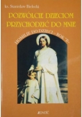 Pozwólcie dzieciom przychodzić do mnie