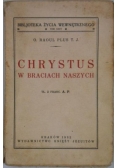 Chrystus w braciach naszych, 1932 r.