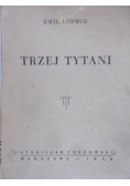 Trzej tytani, 1946