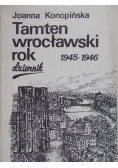 Tamten wrocławski rok 1945-1946