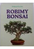Robimy bonsai