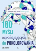 100 myśli uspokajających do kolorowania