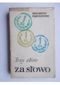 Trzy złote za słowo
