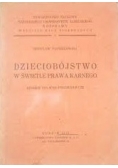 Dzieciobójstwo w świetle Prawa Karnego, 1947 r.