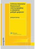 Ochrona interesów finansowych Unii Europejskiej w dziedzinie polityki spójności