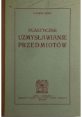 Plastyczne uzmysławianie przedmiotów 1925