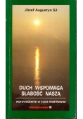 Duch wspomaga słabość naszą