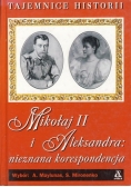 Mikołaj II i Aleksandra: nieznana korespondencja
