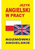 Język angielski w pracy Rozmówki angielskie