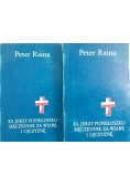 Raina Peter  -  Ks. Jerzy Popiełuszko męczennik za wiarę i ojczyznę Tom I/ Tom II