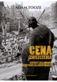 Cena zniszczenia Wzrost i załamanie nazistowskiej gospodarki