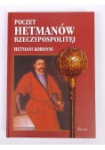 Poczet hetmanów Rzeczypospolitej. Hetmani koronni