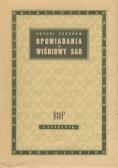 Opowiadania.Wiśniowy sad,1949 r.