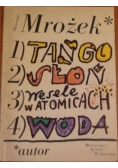 Tango, Słoń, Wesele w Atomicach, Woda