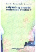 Aktywni czy bezradni wobec własnej przyszłości?