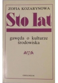 Sto lat: Gawęda o kulturze środowiska